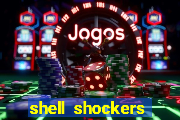 shell shockers unblocked links